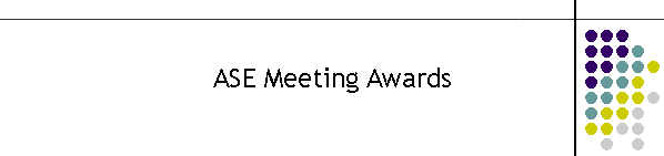 ASE Meeting Awards