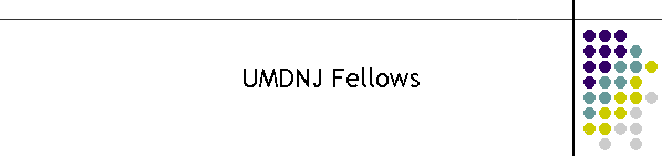 UMDNJ Fellows