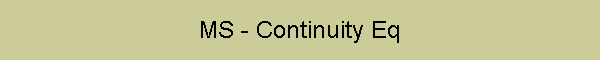 MS - Continuity Eq